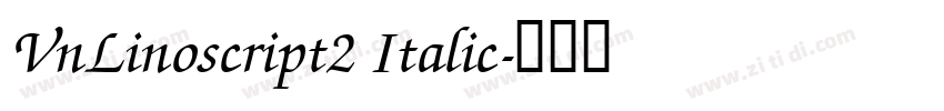 VnLinoscript2 Italic字体转换